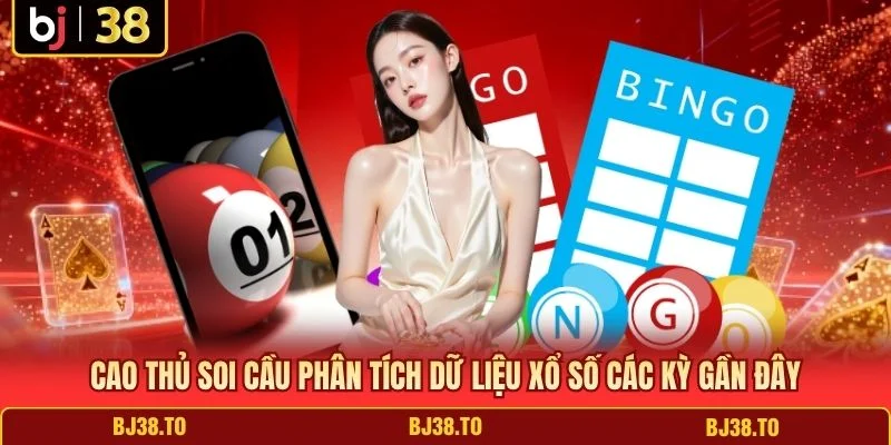 Cao thủ soi cầu phân tích dữ liệu xổ số các kỳ gần đây