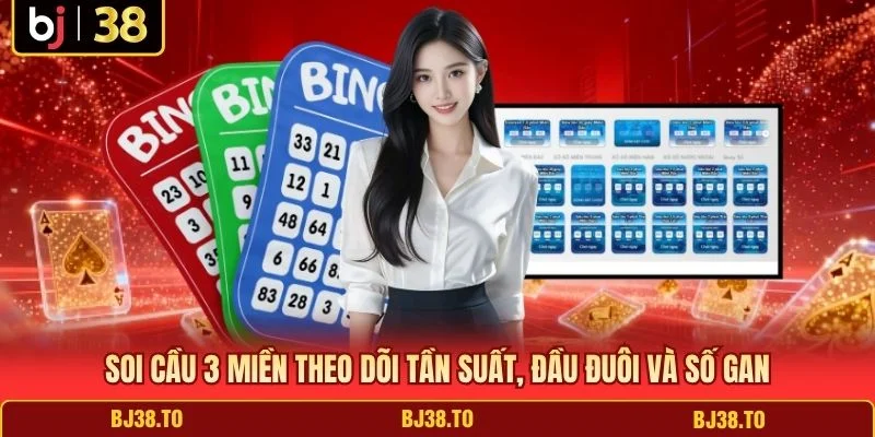 Soi cầu 3 miền theo dõi tần suất, đầu đuôi và số gan