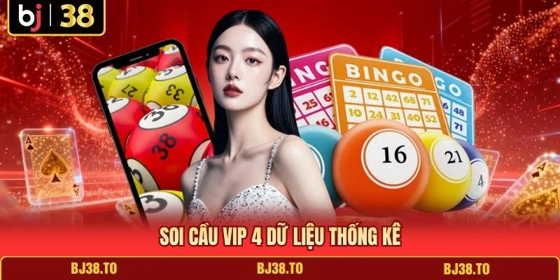 Soi cầu VIP 4 dữ liệu thống kê